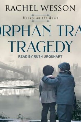 Cover of Orphan Train Tragedy