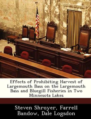 Book cover for Effects of Prohibiting Harvest of Largemouth Bass on the Largemouth Bass and Bluegill Fisheries in Two Minnesota Lakes