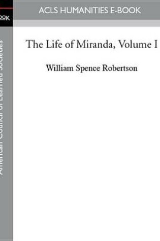 Cover of The Life of Miranda, Volume I