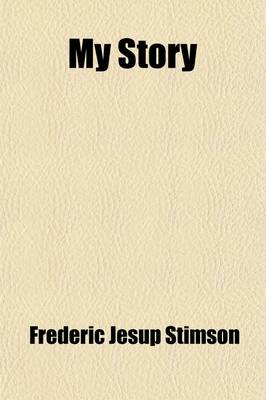 Book cover for My Story; Being the Memoirs of Benedict Arnold Late Major-General in the Continental Army and Brigadier-General in That of His Britannic Majesty