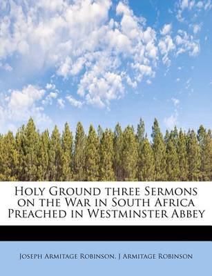 Book cover for Holy Ground Three Sermons on the War in South Africa Preached in Westminster Abbey