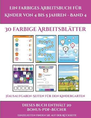 Cover of Hausaufgaben-Seiten für den Kindergarten (Ein farbiges Arbeitsbuch für Kinder von 4 bis 5 Jahren - Band 4)