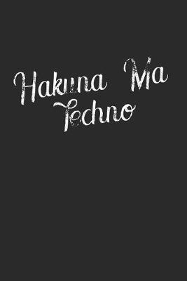 Book cover for Hakuna Ma Techno