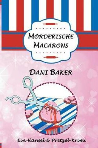 Cover of M�rderische Macarons