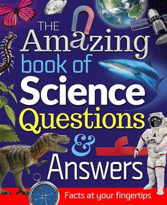 Book cover for The Amazing Book of Science Questions and Answers