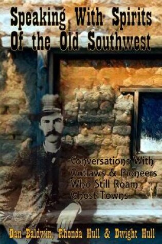 Cover of Speaking With Spirits of the Old Southwest