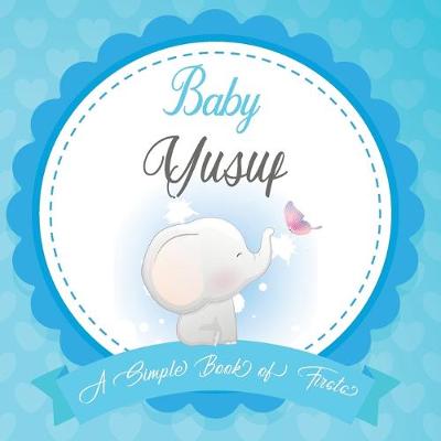 Book cover for Baby Yusuf A Simple Book of Firsts