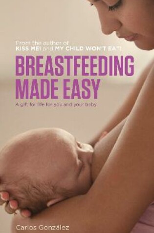 Cover of Breastfeeding Made Easy