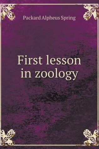 Cover of First Lesson in Zoology