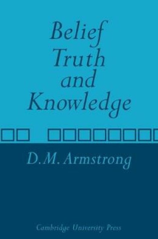Cover of Belief, Truth and Knowledge