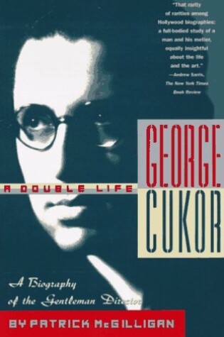 Cover of George Cukor: a Double Life