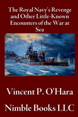 Book cover for The Royal Navy's Revenge and Other Little-Known Encounters of the War at Sea