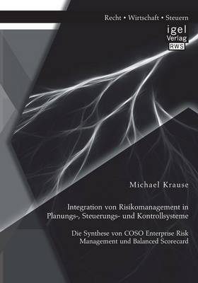 Book cover for Integration von Risikomanagement in Planungs-, Steuerungs- und Kontrollsysteme