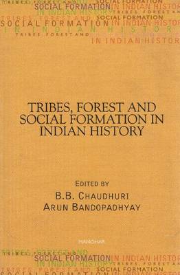 Book cover for Tribes, Forest & Social Formation in Indian History