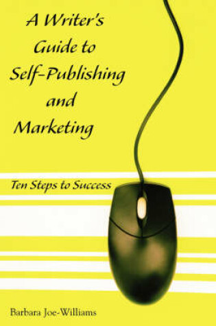 Cover of A Writer's Guide to Self-Publishing and Marketing