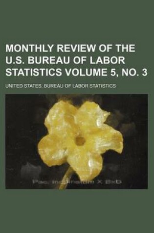 Cover of Monthly Review of the U.S. Bureau of Labor Statistics Volume 5, No. 3