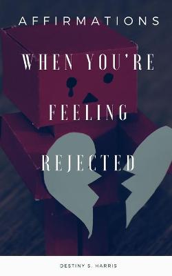 Book cover for When You're Feeling Rejected