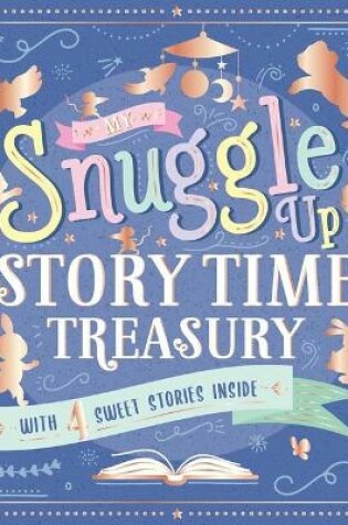 Cover of My Snuggle Up Storytime Treasury