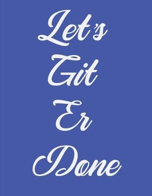 Book cover for Let's Git Er Done