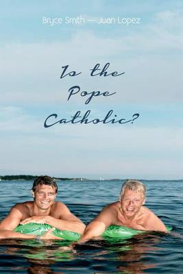 Book cover for Is the Pope Catholic?