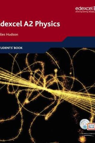 Cover of Edexcel A Level Science: A2 Physics Students' Book with ActiveBook CD