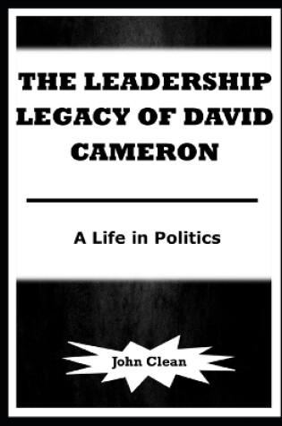Cover of The Leadership Legacy of David Cameron