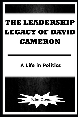 Book cover for The Leadership Legacy of David Cameron