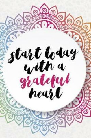 Cover of Start Today With A Grateful Heart