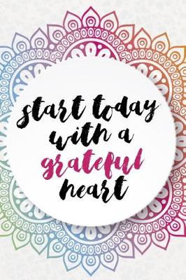 Book cover for Start Today With A Grateful Heart