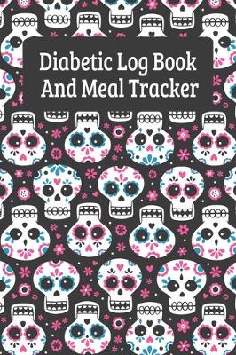 Book cover for Diabetic Log Book And Meal Tracker