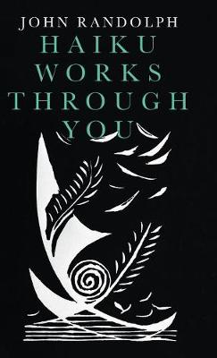 Book cover for Haiku Works Through You