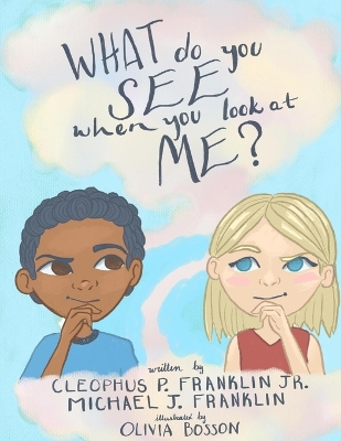 Book cover for What do you see when you look at me?