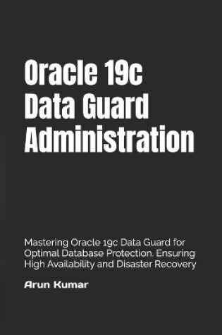 Cover of Oracle 19c Data Guard Administration