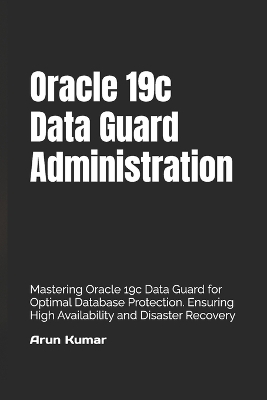 Book cover for Oracle 19c Data Guard Administration