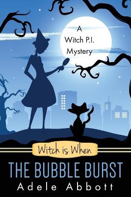 Book cover for Witch Is When The Bubble Burst