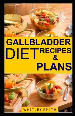 Book cover for Gallbladder Diet Recipes & Plans