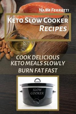 Book cover for Keto Slow Cooker Recipes