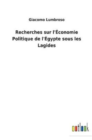 Cover of Recherches sur l'Économie Politique de l'Égypte sous les Lagides