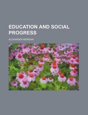 Book cover for Education and Social Progress