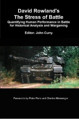 Cover of David Rowland's The Stress of Battle: Quantifying Human Performance in Battle for Historical Analysis and Wargaming