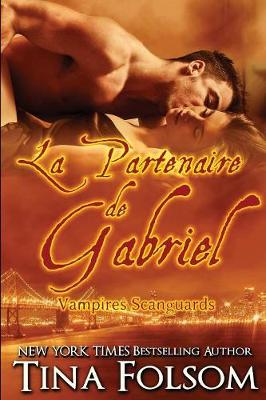 Book cover for La partenaire de Gabriel (Les Vampires Scanguards - Tome 3)