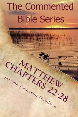 Book cover for Matthew Chapters 22-28