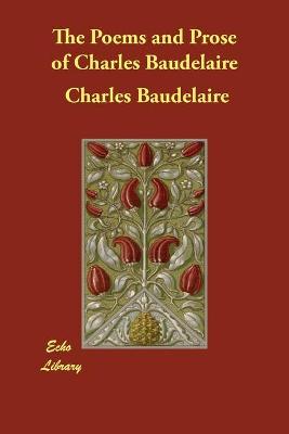 Book cover for The Poems and Prose of Charles Baudelaire