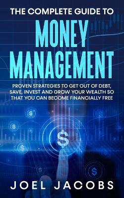 Book cover for The Complete Guide to Money Management