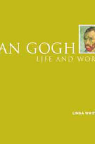 Cover of Life And Works:Van Gogh