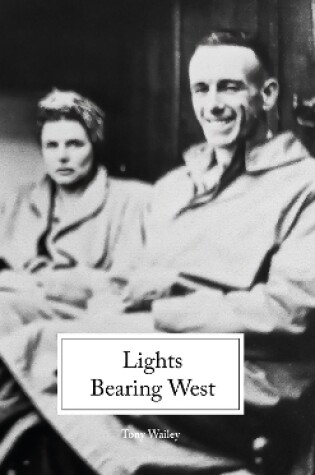 Cover of Lights Bearing West: Diary of the Smyth Wailey's