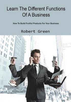 Book cover for Learn the Different Functions of a Business