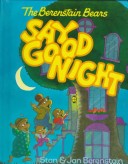 Book cover for The Berenstain Bears Say Goodnight