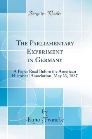 Cover of The Parliamentary Experiment in Germany