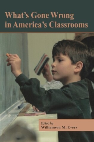 Cover of What's Gone Wrong in America's Classrooms